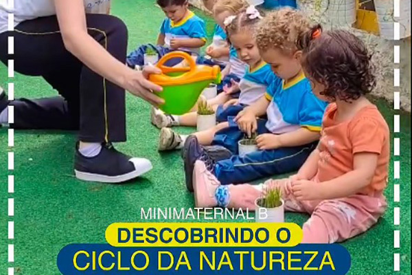 Descobrindo o Ciclo da Natureza - Colgio Le Perini. Educao Infantil e Ensino Fundamental. Indaiatuba, SP