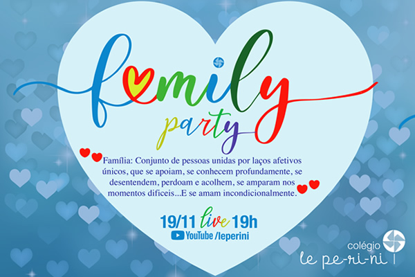 Family Party - Colégio Le Perini. Educação Infantil e Ensino Fundamental. Indaiatuba, SP