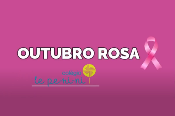 Outubro Rosa - Col�gio Le Perini. Educa��o Infantil e Ensino Fundamental. Indaiatuba, SP